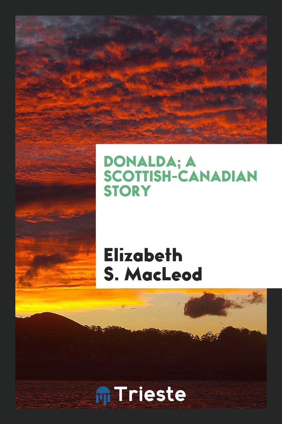 Donalda; a Scottish-Canadian story
