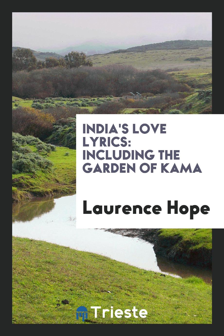 India's love lyrics: including The garden of Kama