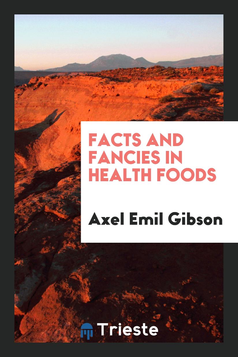 Facts and Fancies in Health Foods