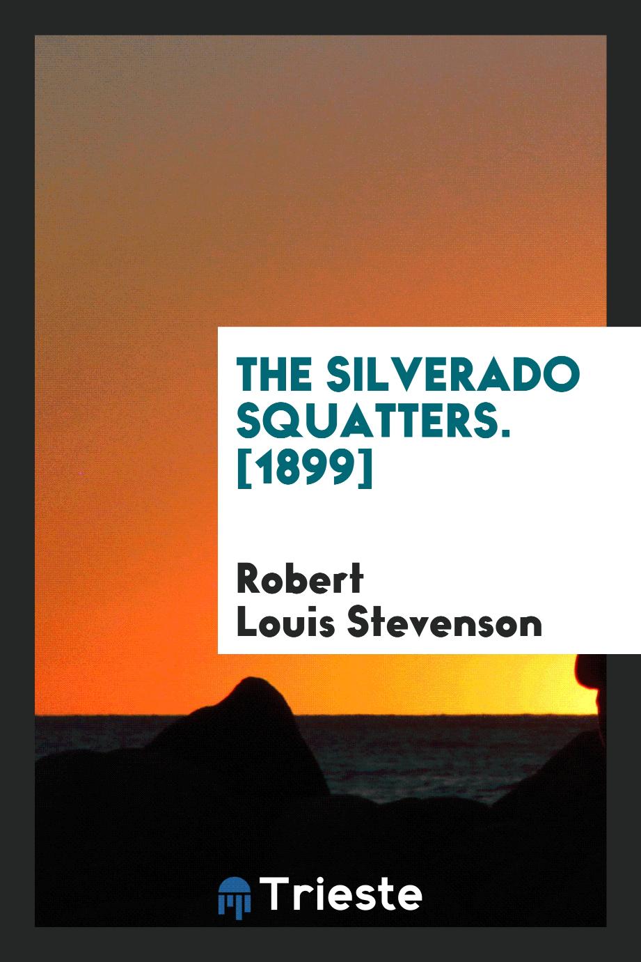 The Silverado Squatters. [1899]