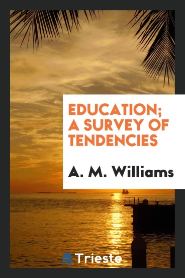 Education; a survey of tendencies