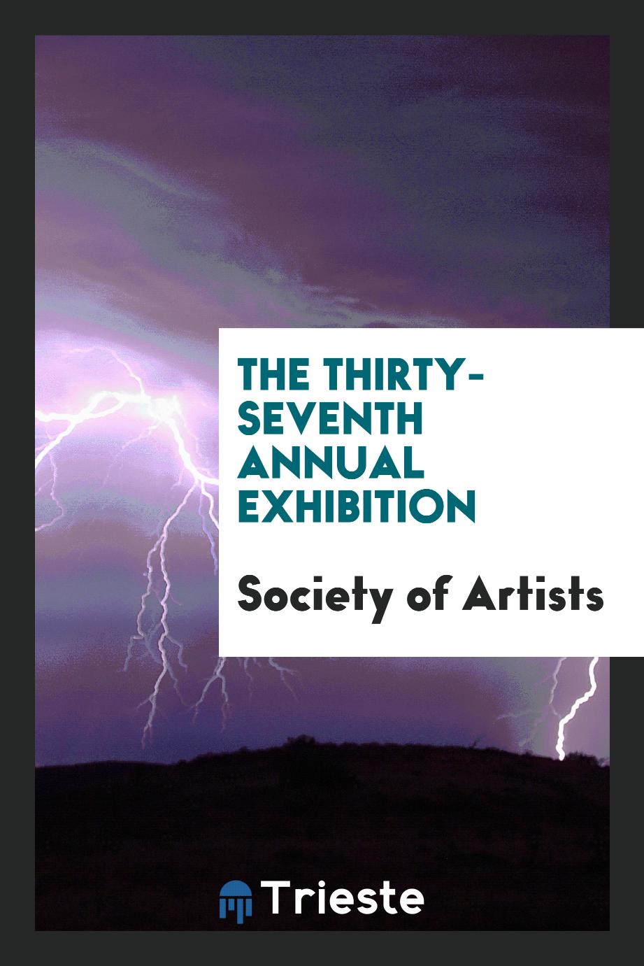The thirty-seventh annual exhibition