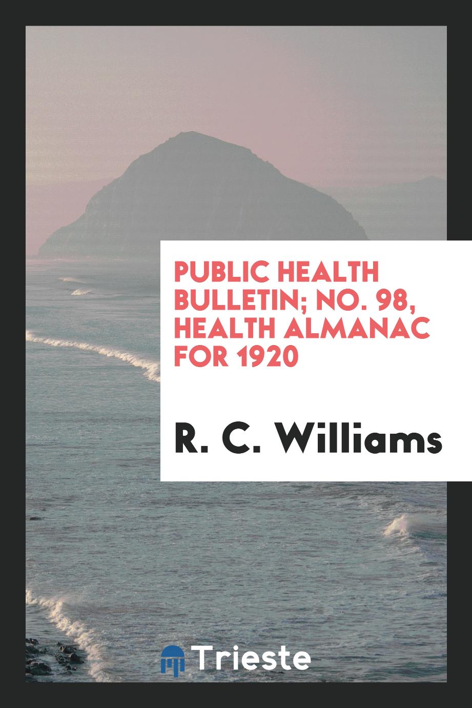 Public health bulletin; No. 98, Health almanac for 1920