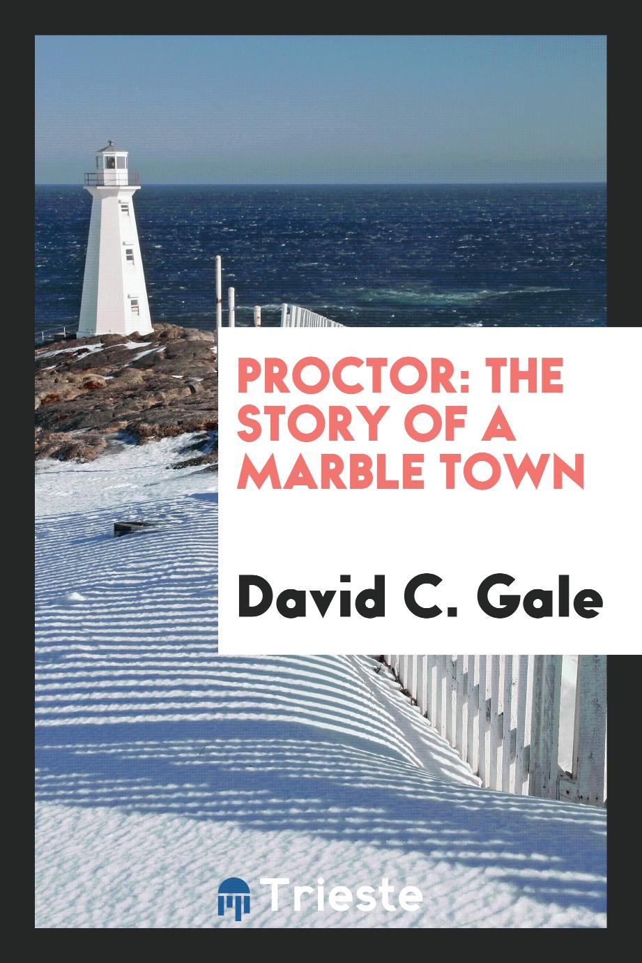 Proctor: The Story of a Marble Town