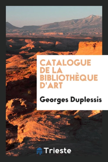 Catalogue de la bibliothèque d'art