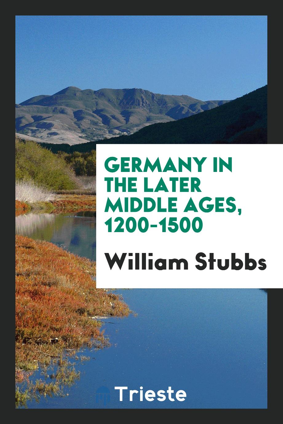 Germany in the later Middle Ages, 1200-1500