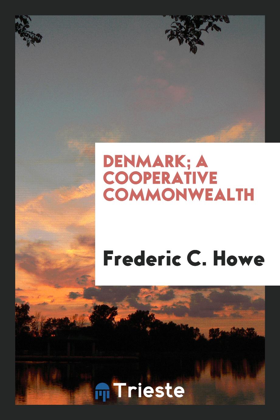 Denmark; a cooperative commonwealth