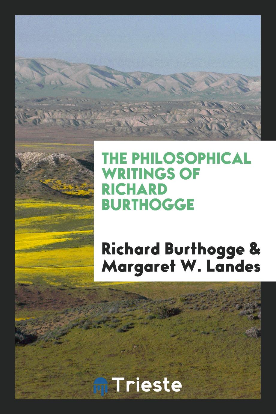The philosophical writings of Richard Burthogge
