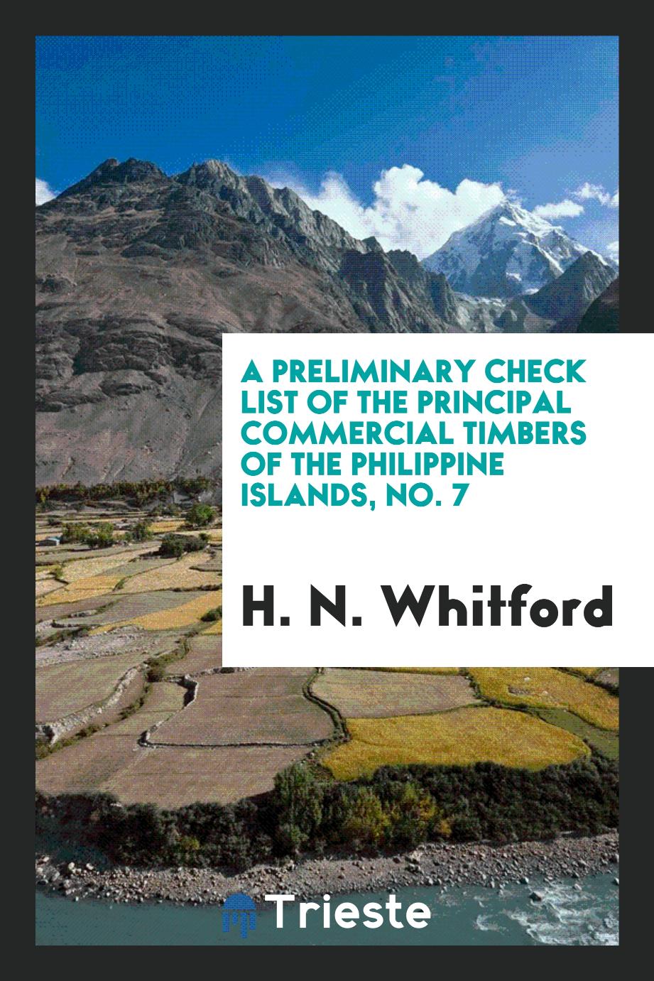 A Preliminary check list of the principal commercial timbers of the Philippine Islands, No. 7