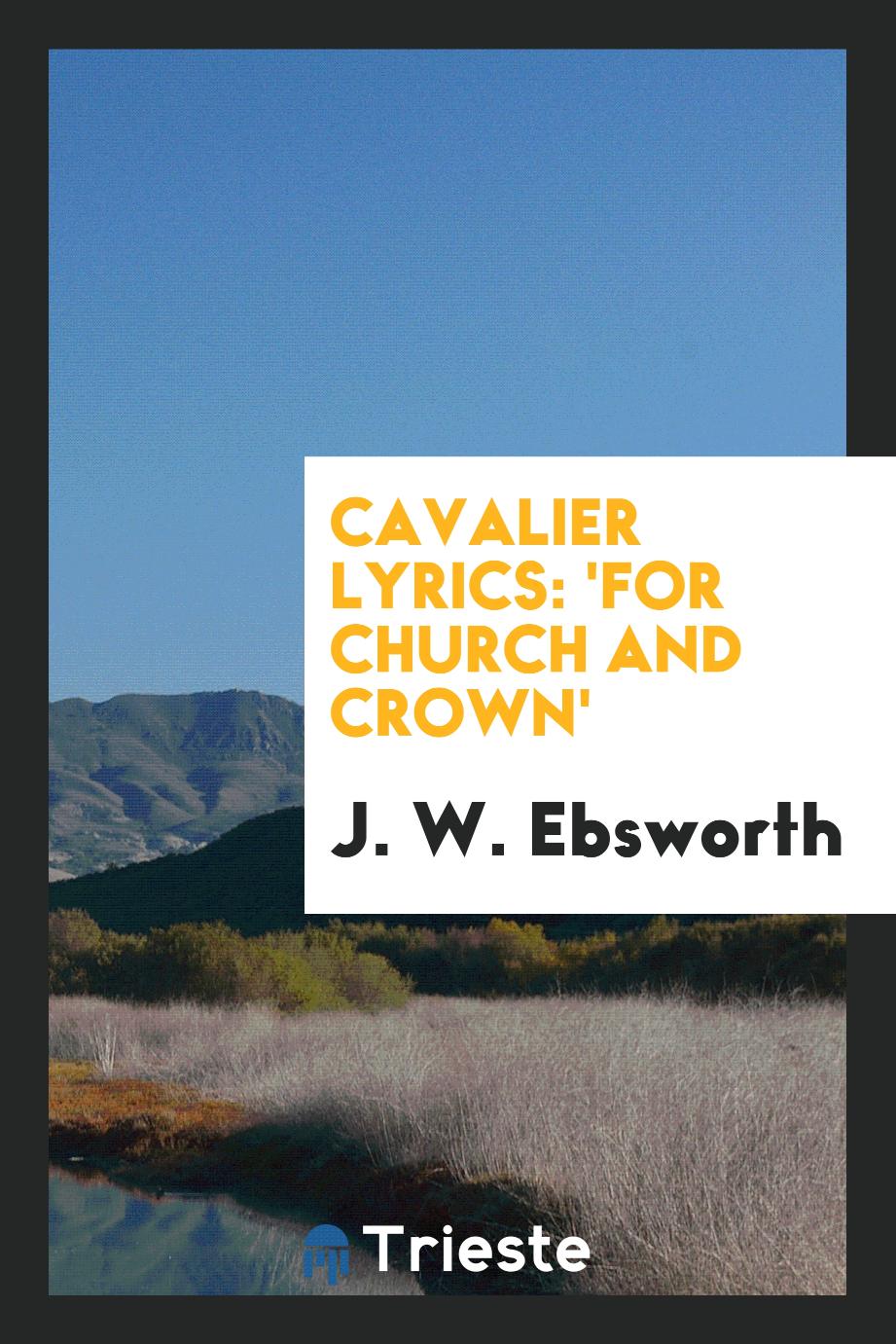 Cavalier Lyrics: 'For Church and Crown'
