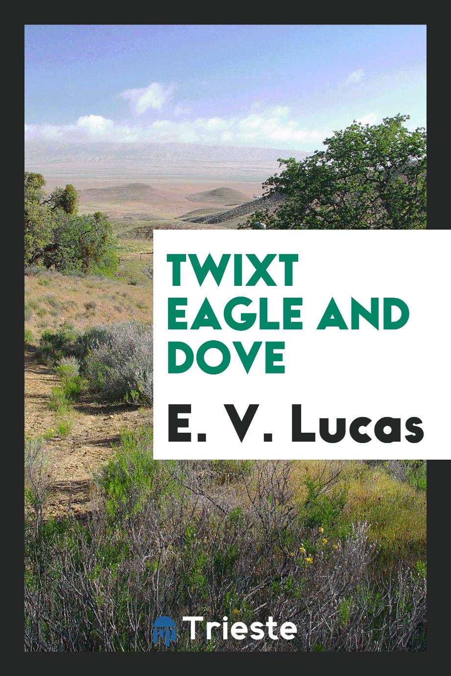 Twixt eagle and dove