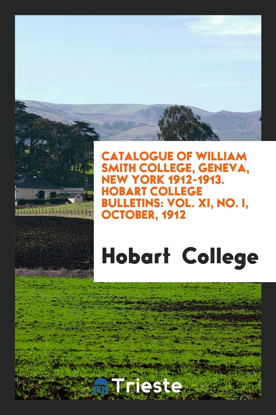 Catalogue of William Smith College, Geneva, New York 1912-1913. Hobart College bulletins: Vol. XI, No. I, October, 1912
