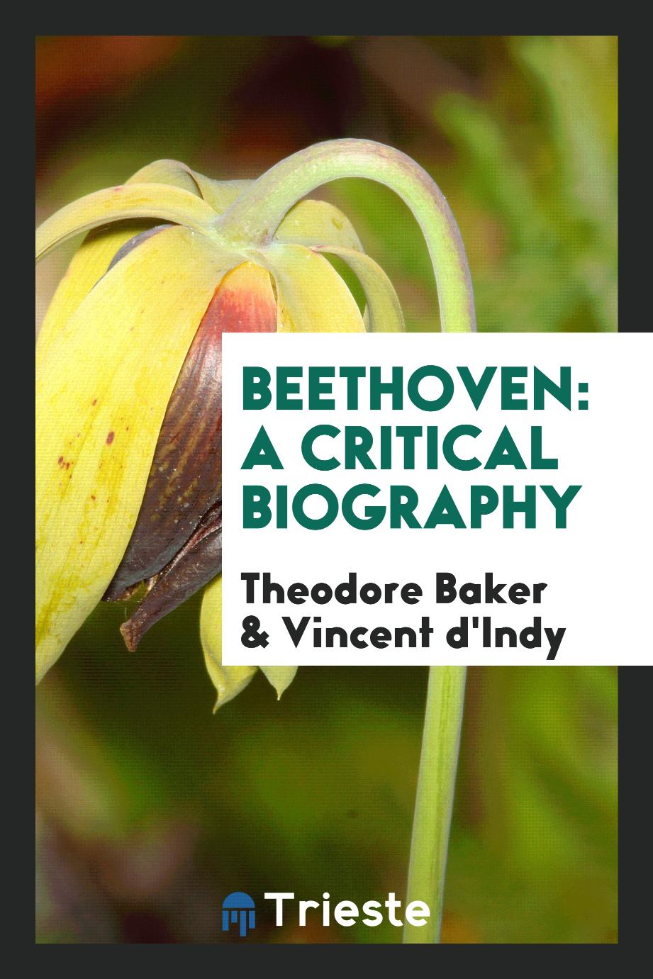 Beethoven: A Critical Biography