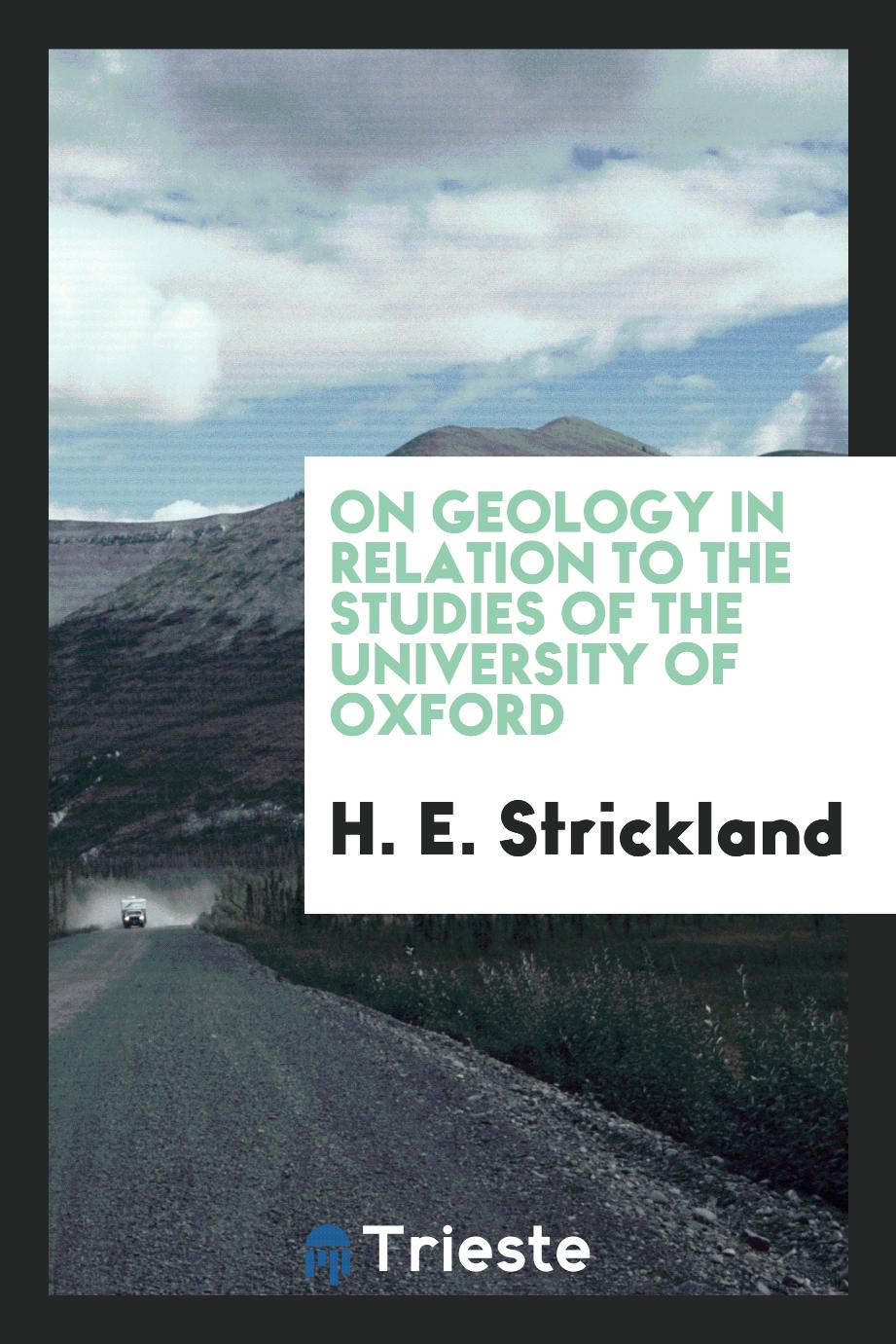 On geology in relation to the studies of the University of Oxford