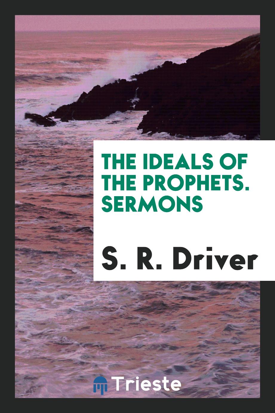 The ideals of the prophets. Sermons