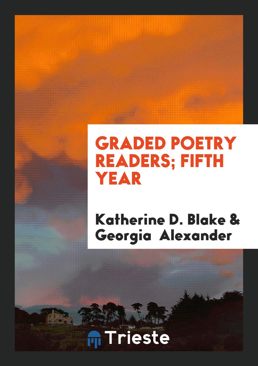 Graded Poetry Readers; Fifth Year