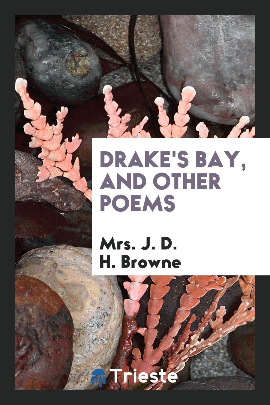 Drake's Bay, and Other Poems