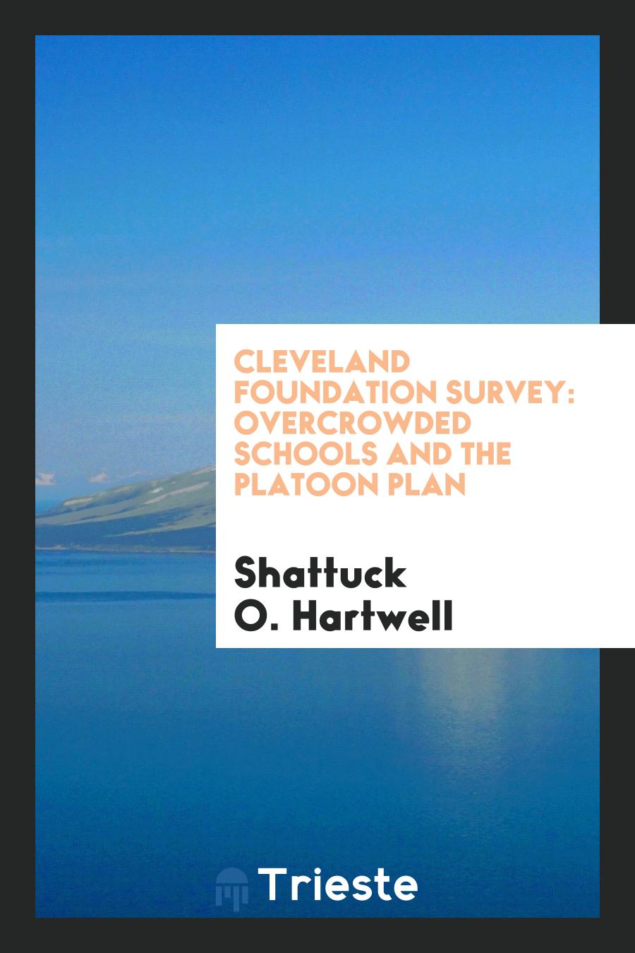 Cleveland Foundation Survey: Overcrowded schools and the platoon plan