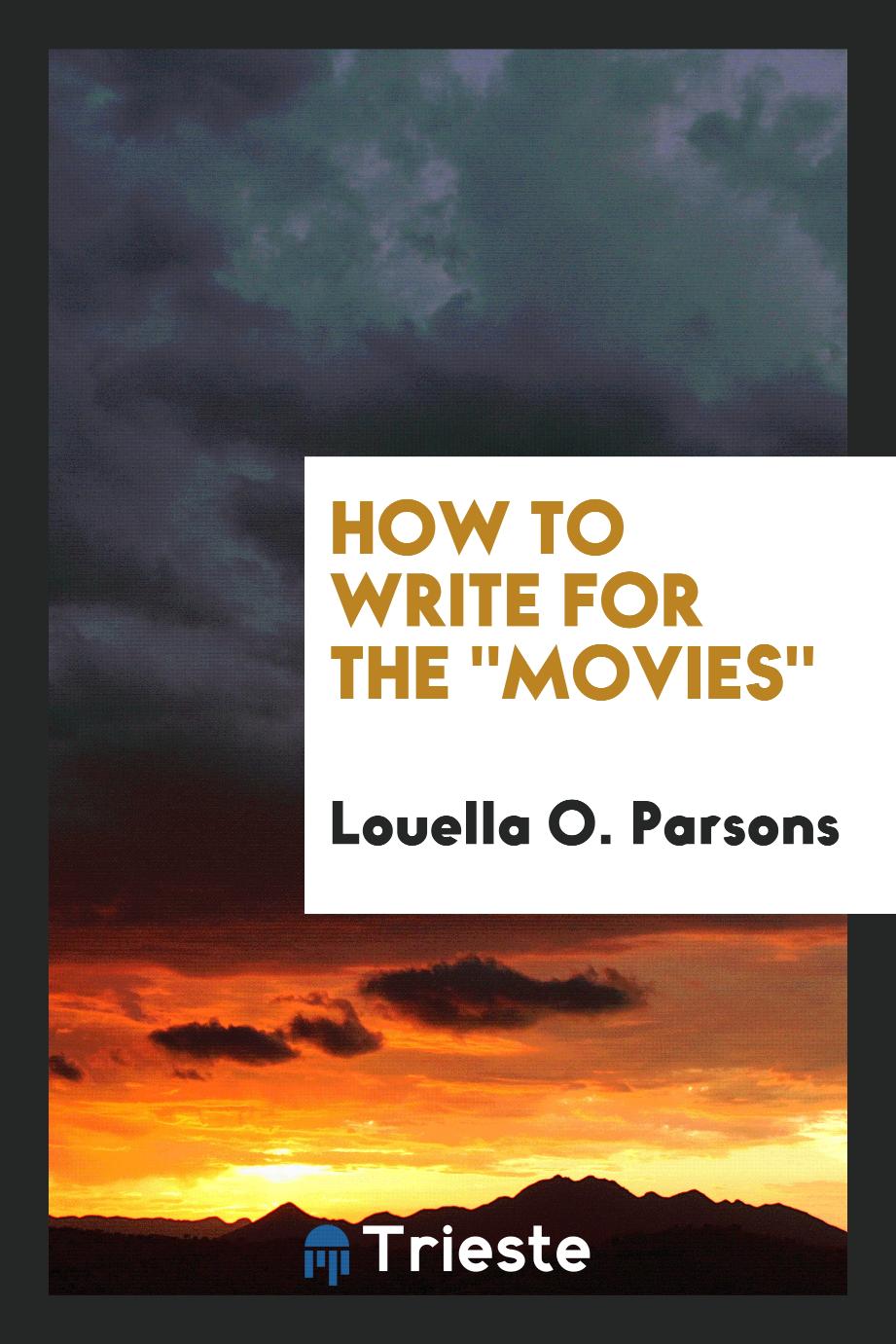 How to Write for the "Movies"