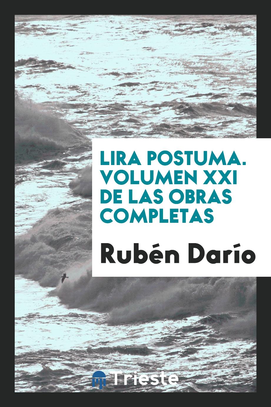 Lira Postuma. Volumen XXI de las Obras completas