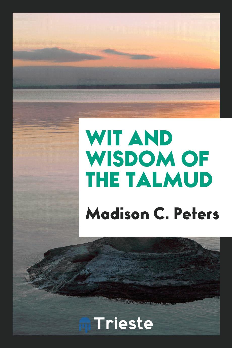 Wit and wisdom of the Talmud