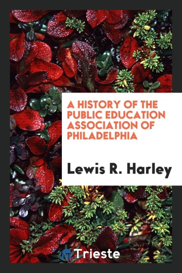 A History of the Public Education Association of Philadelphia
