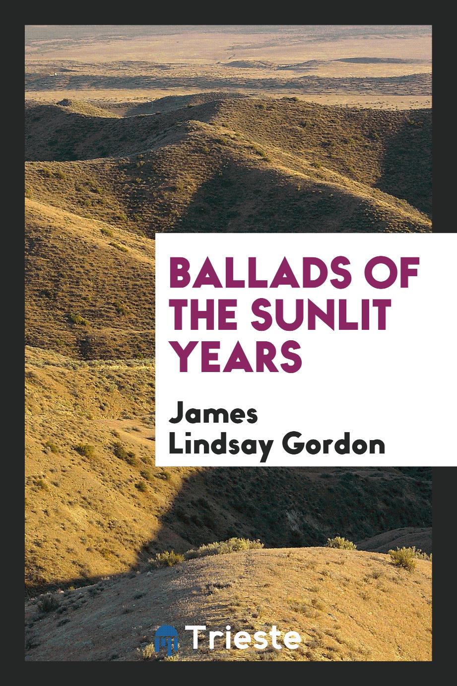 Ballads of the Sunlit Years