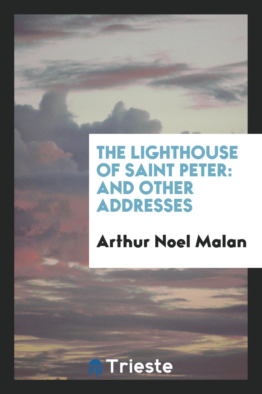 The Lighthouse of Saint Peter: And Other Addresses