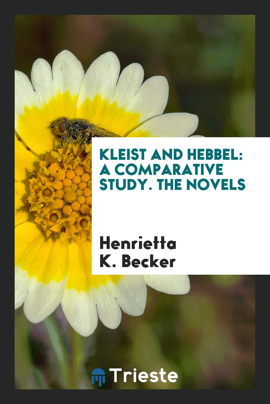 Kleist and Hebbel: A Comparative Study. The Novels