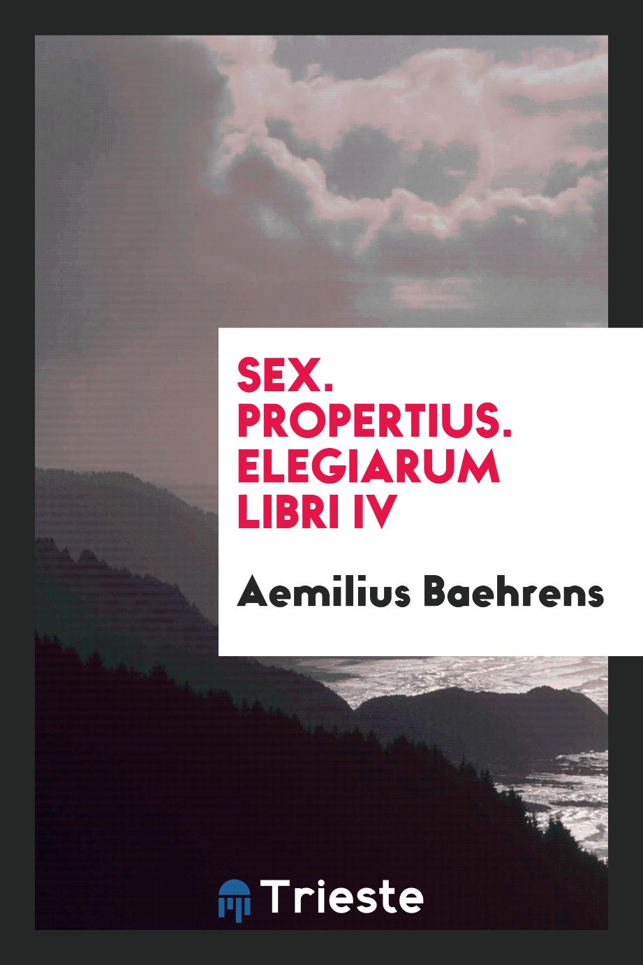 Sex. Propertius. Elegiarum libri IV