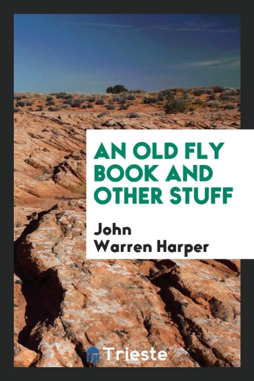 An Old Fly Book and Other Stuff