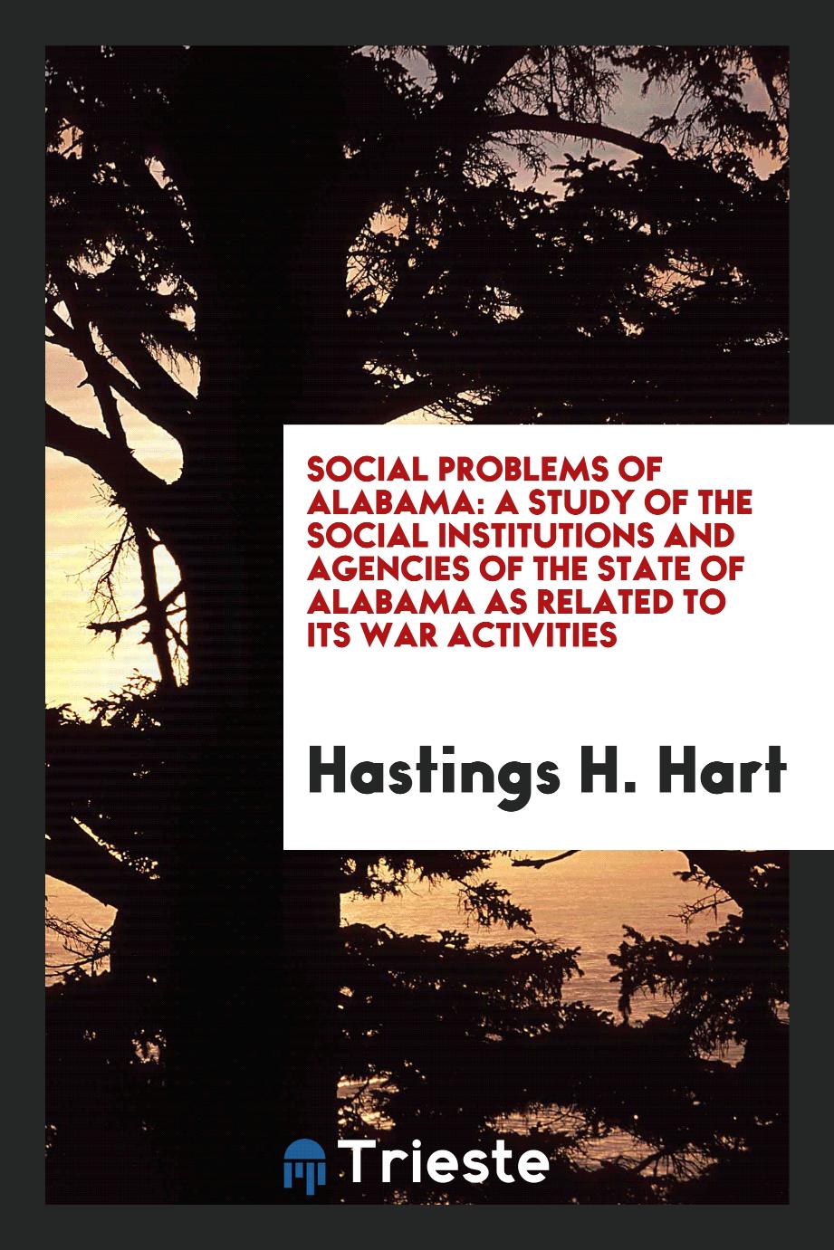 Social Problems of Alabama: A Study of the Social Institutions and Agencies of the State of Alabama as related to its war activities