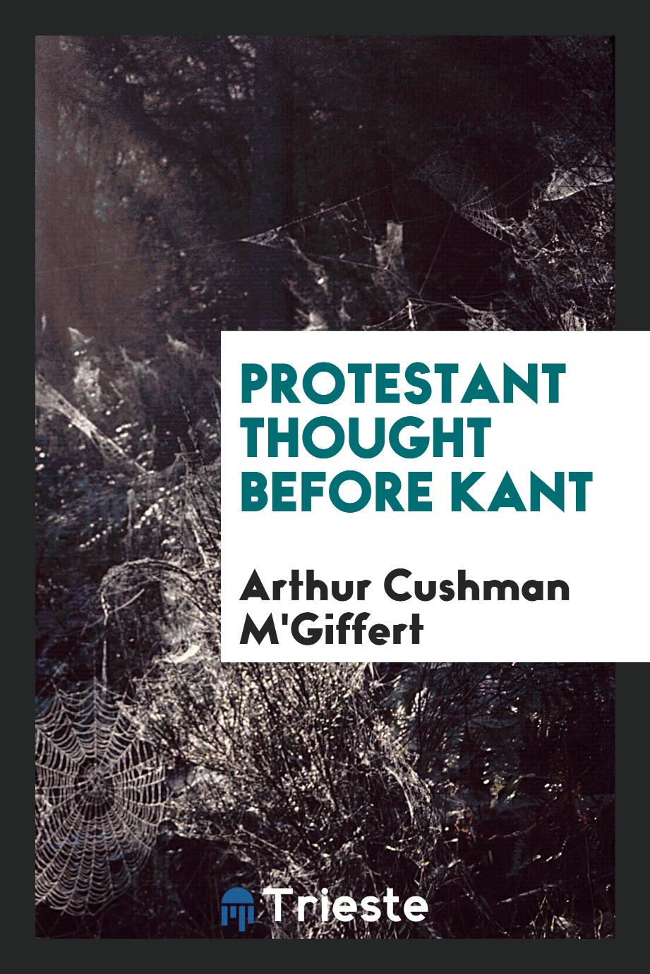 Protestant thought before Kant