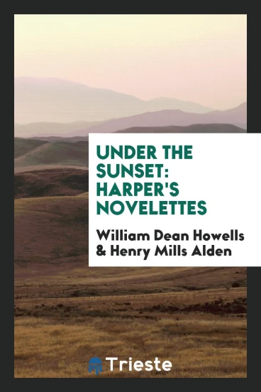 Under the sunset: Harper's Novelettes