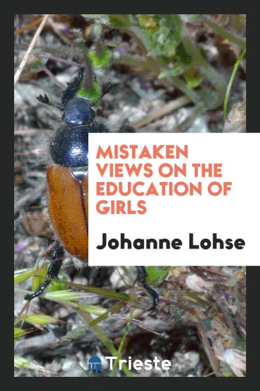 Mistaken Views on the Education of Girls