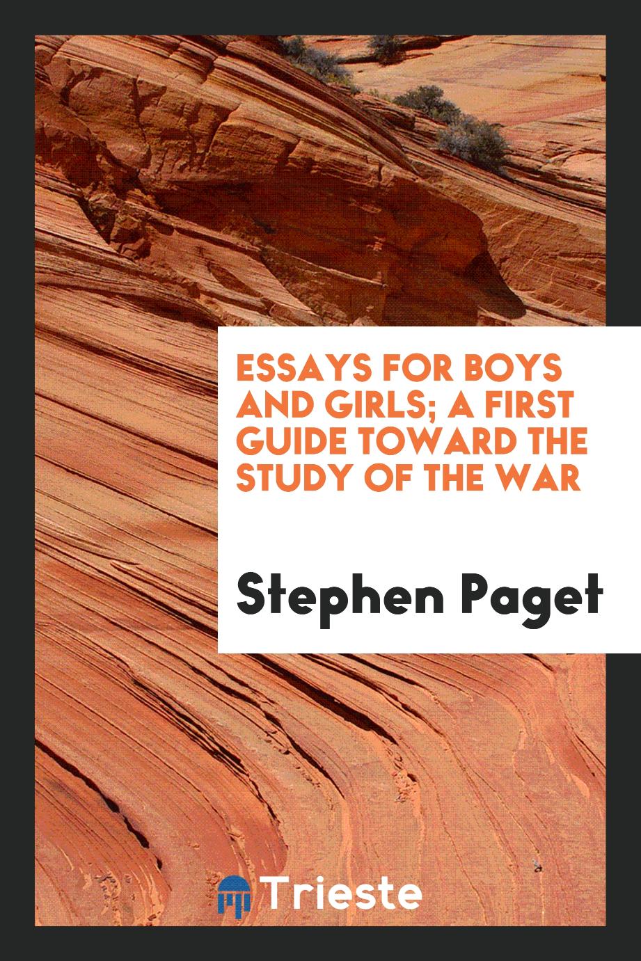 Essays for boys and girls; a first guide toward the study of the war
