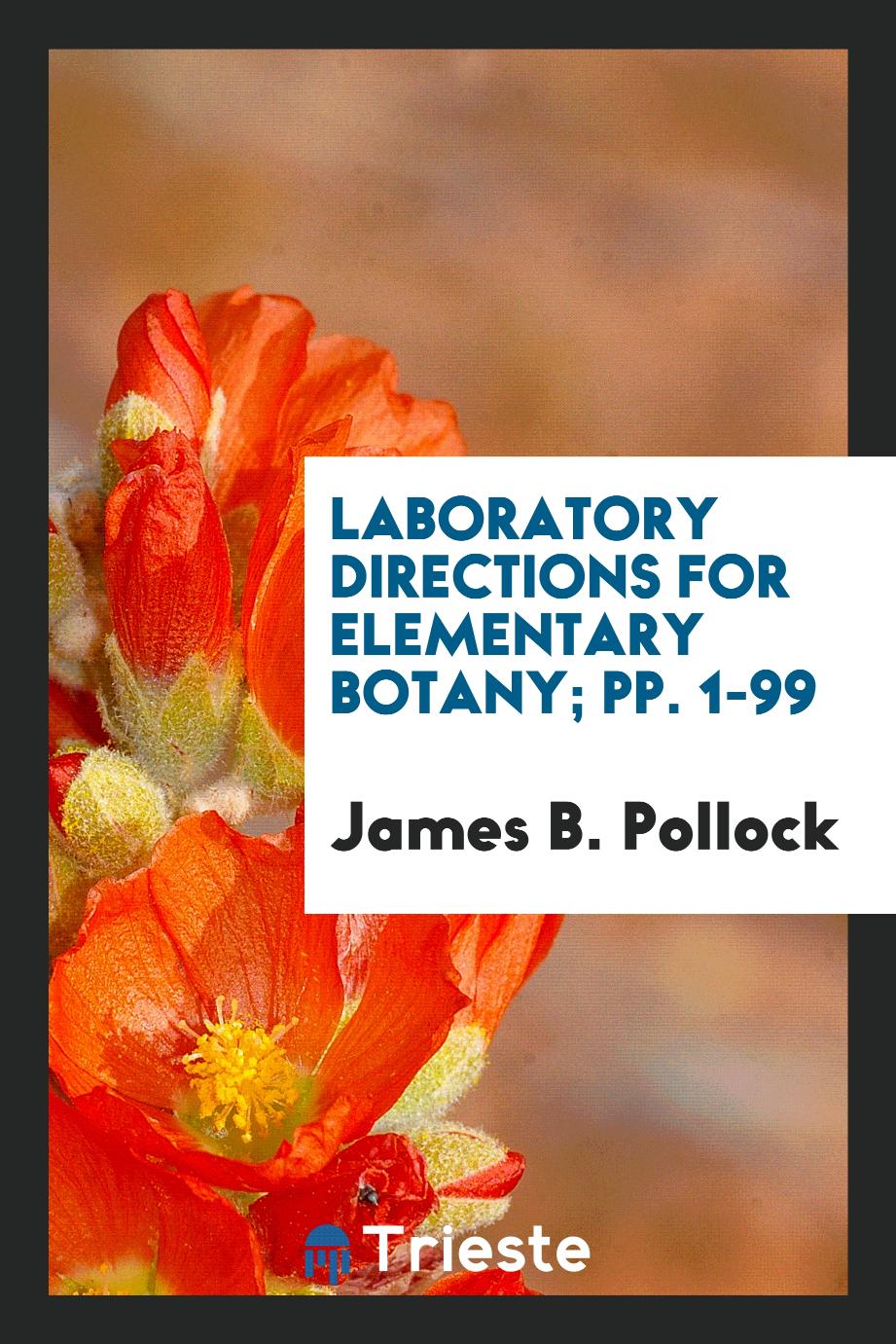 Laboratory Directions for Elementary Botany; pp. 1-99