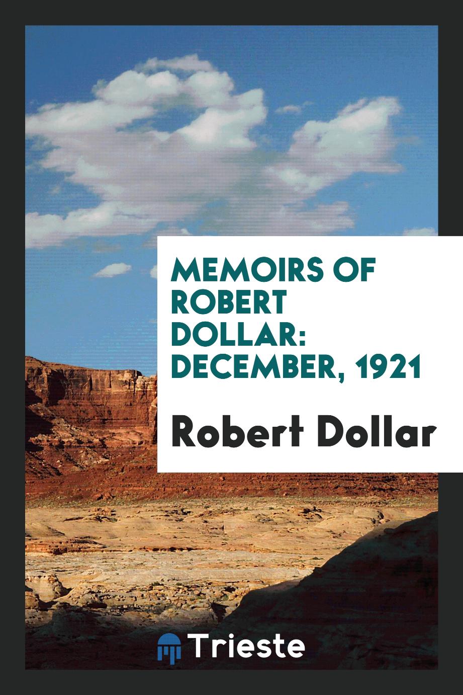 Memoirs of Robert Dollar: December, 1921