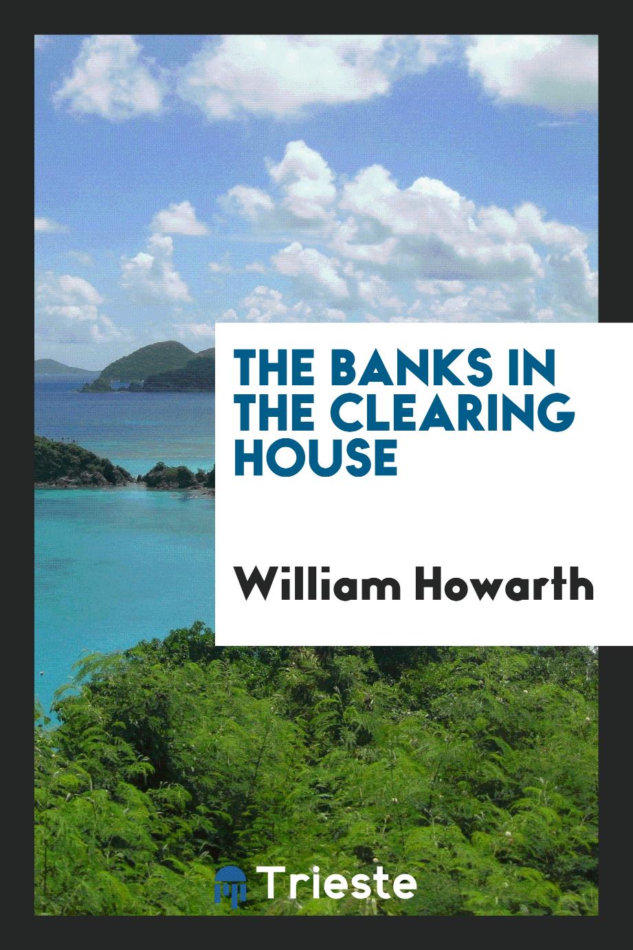 The banks in the clearing house