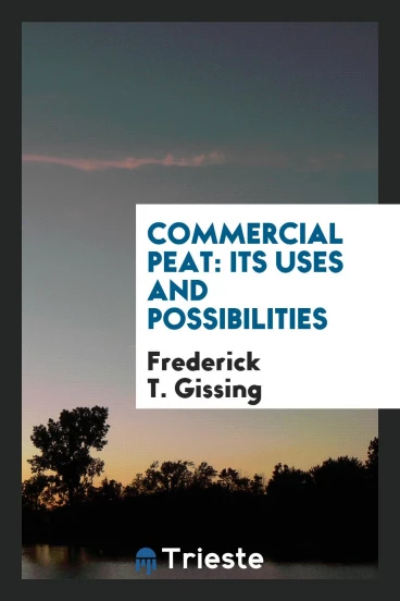 Commercial peat: its uses and possibilities