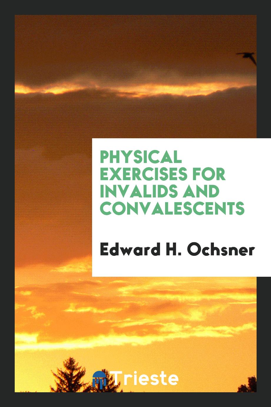 Physical exercises for invalids and convalescents