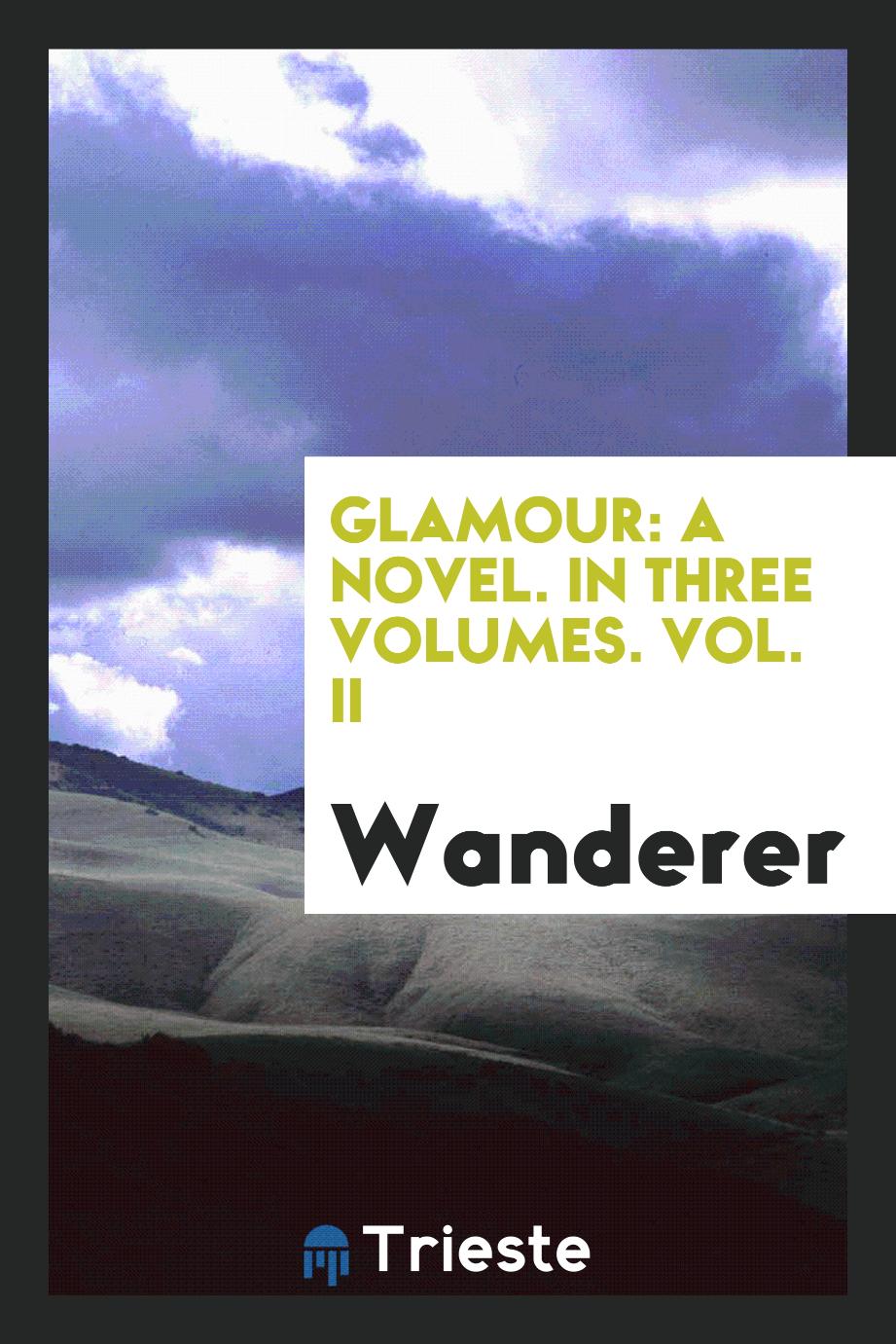 Glamour: a novel. In three volumes. Vol. II