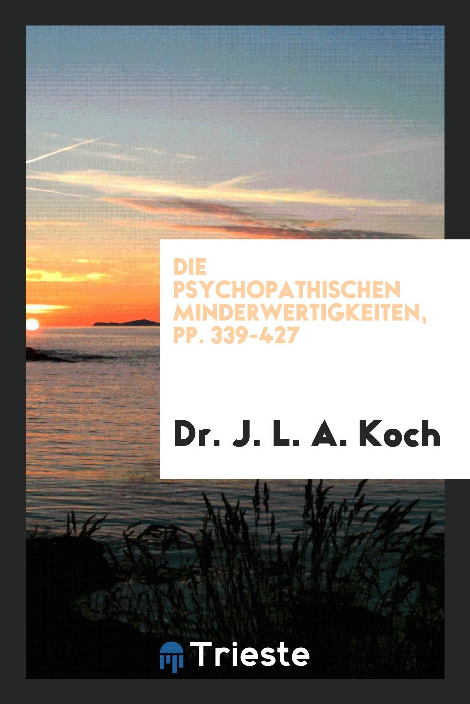 Die Psychopathischen Minderwertigkeiten, pp. 339-427