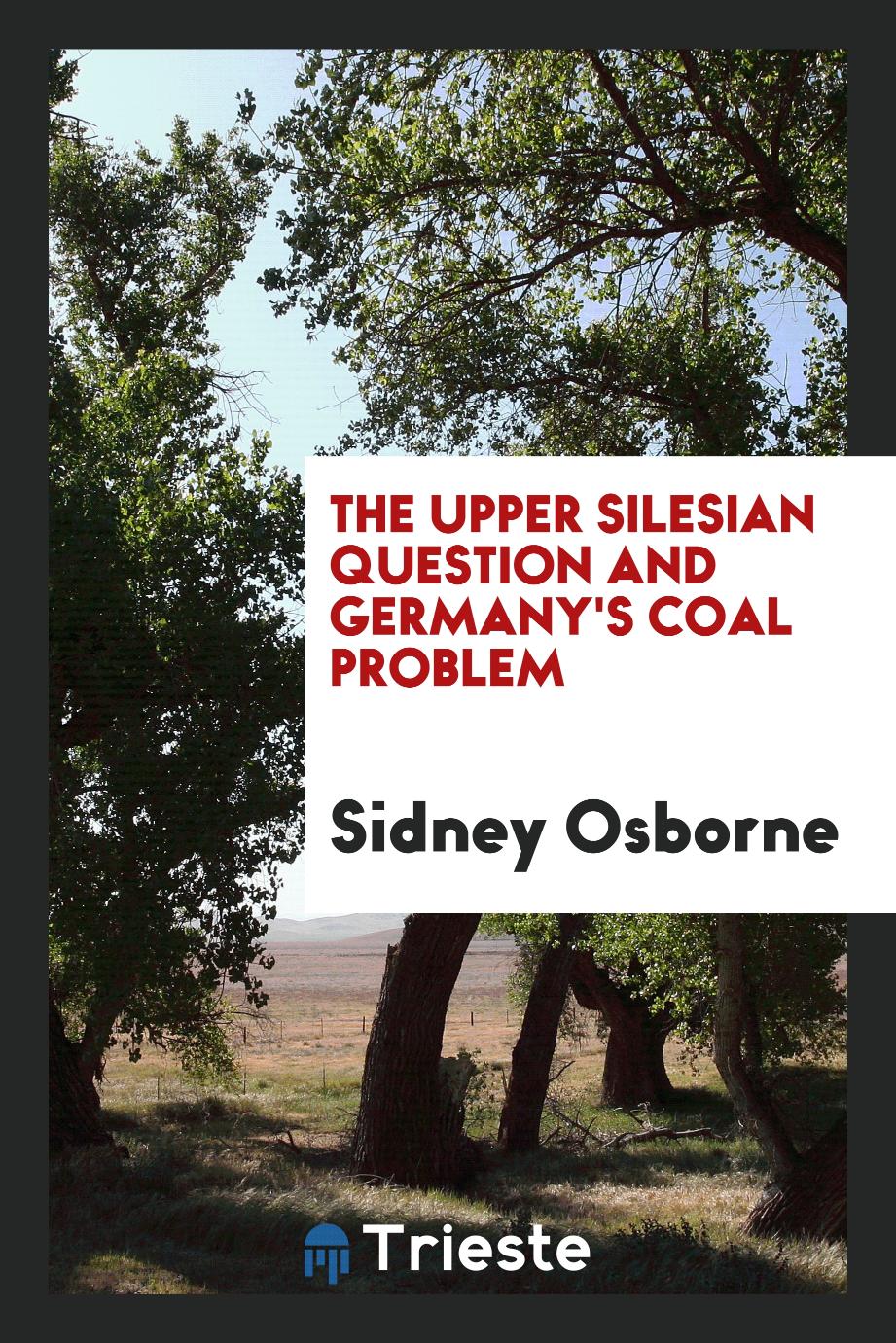 The Upper Silesian question and Germany's coal problem