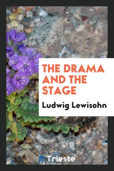 The Drama and the Stage
