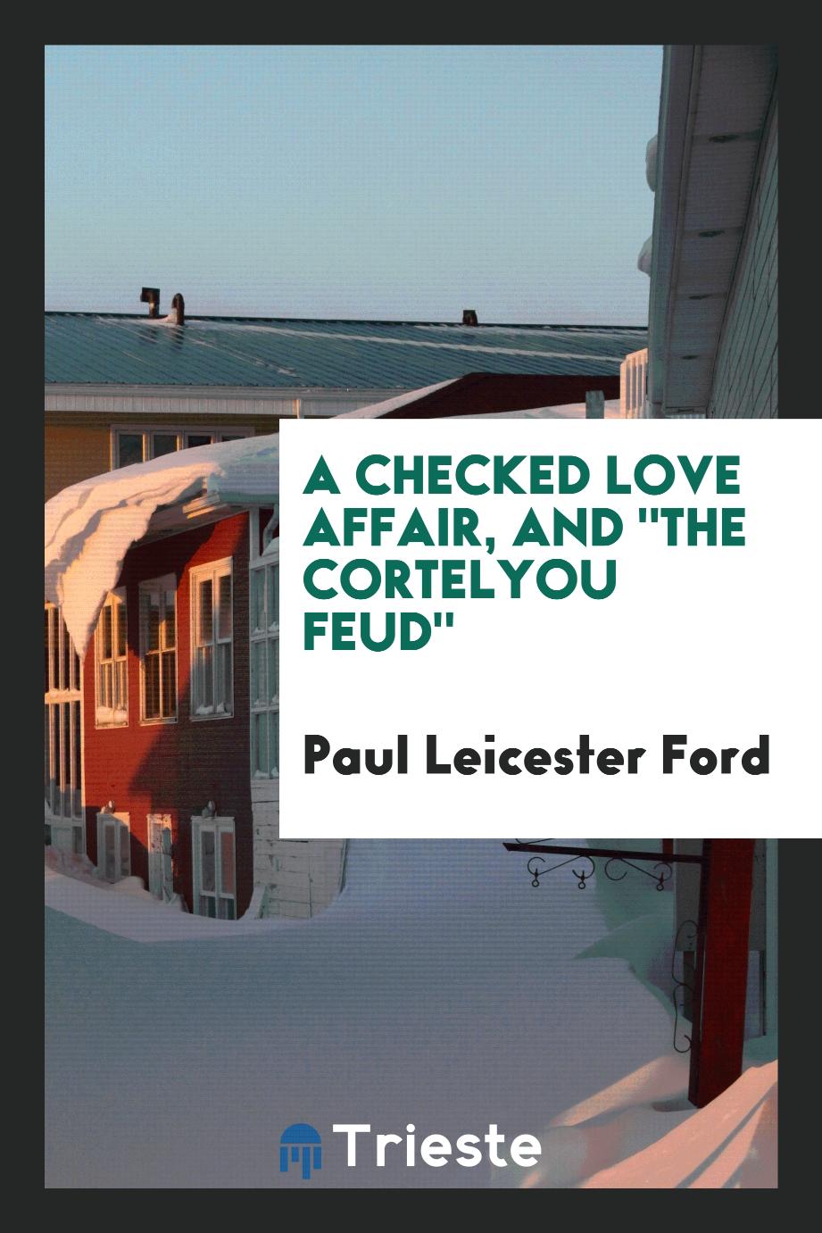 A Checked Love Affair, and "The Cortelyou Feud"