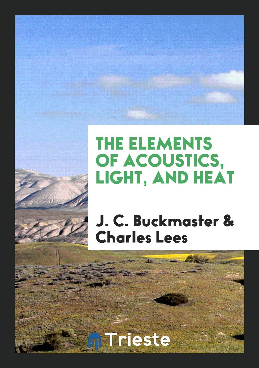 The Elements of Acoustics, Light, and Heat