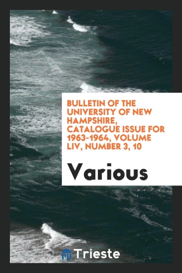 Bulletin of the University of New Hampshire, Catalogue Issue for 1963-1964, Volume LIV, Number 3, 10