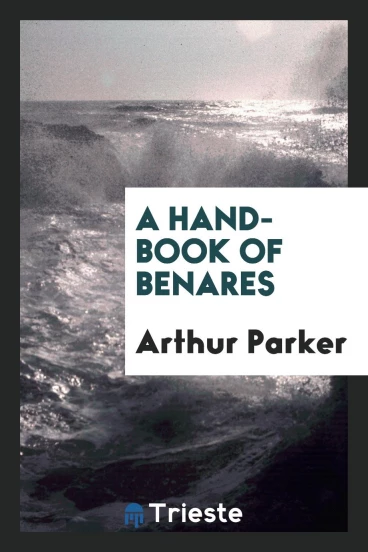 A Hand-Book of Benares