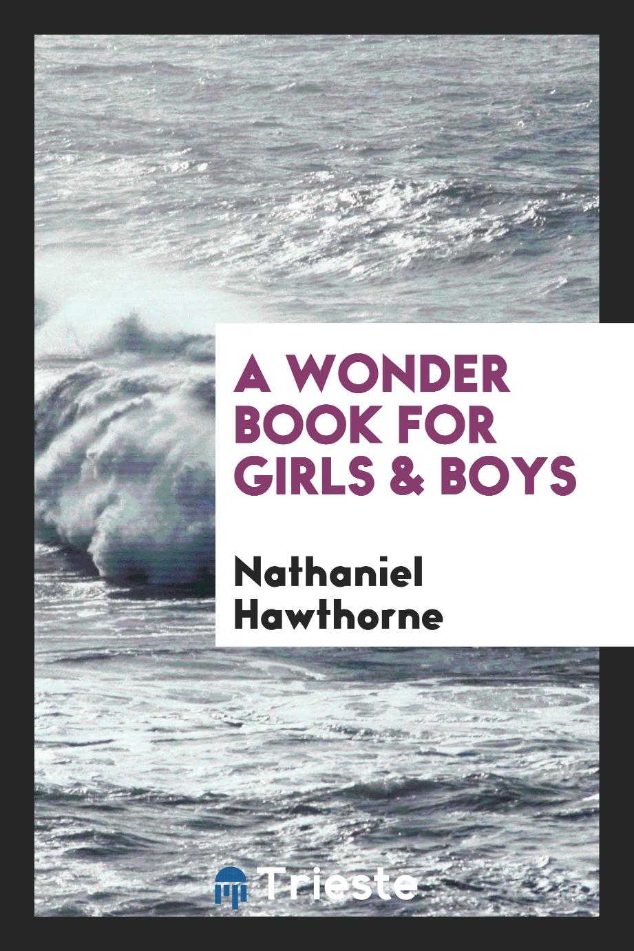 A wonder book for girls & boys